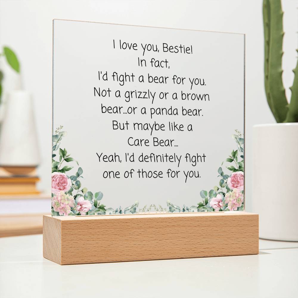 Bestie, I'd Fight A Bear Acrylic Plaque