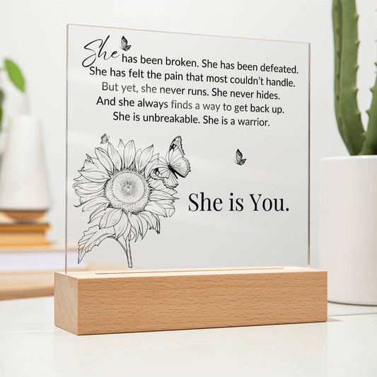 She Is You - Warrior - LED Acrylic Plaque