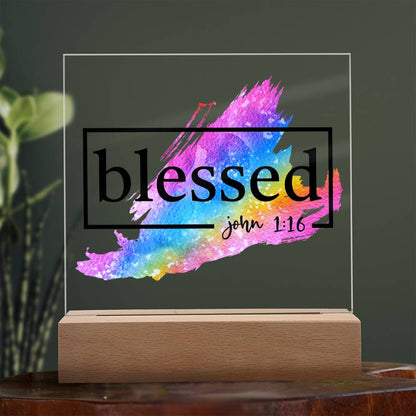 Blessed - John 1:16 Acrylic Plaque