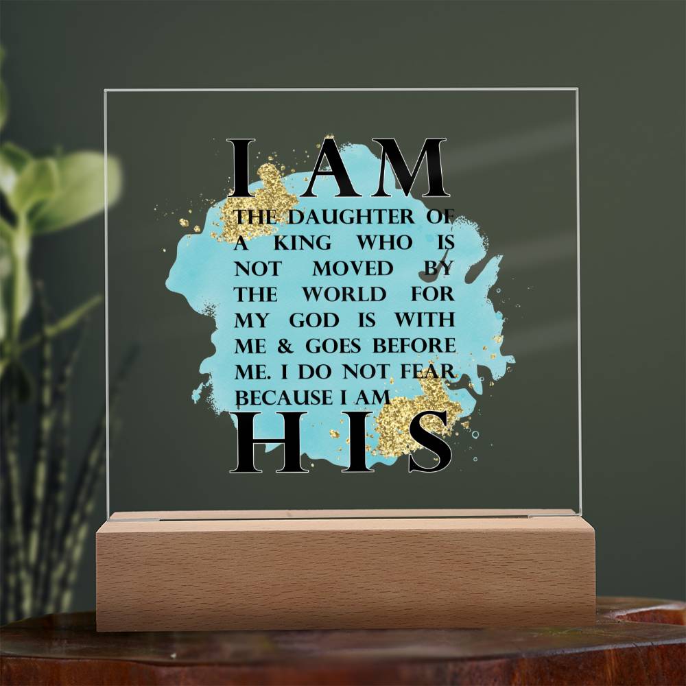 I Am His Acrylic Plaque