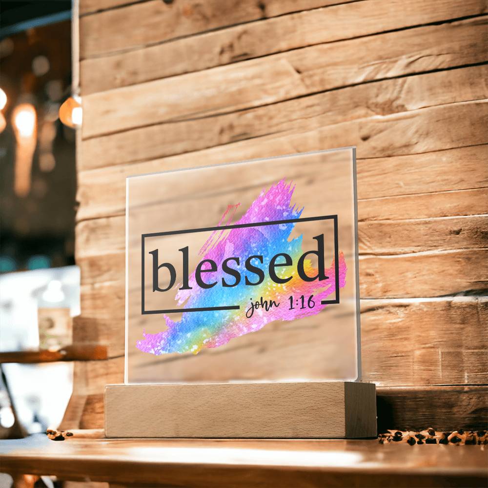 Blessed - John 1:16 Acrylic Plaque