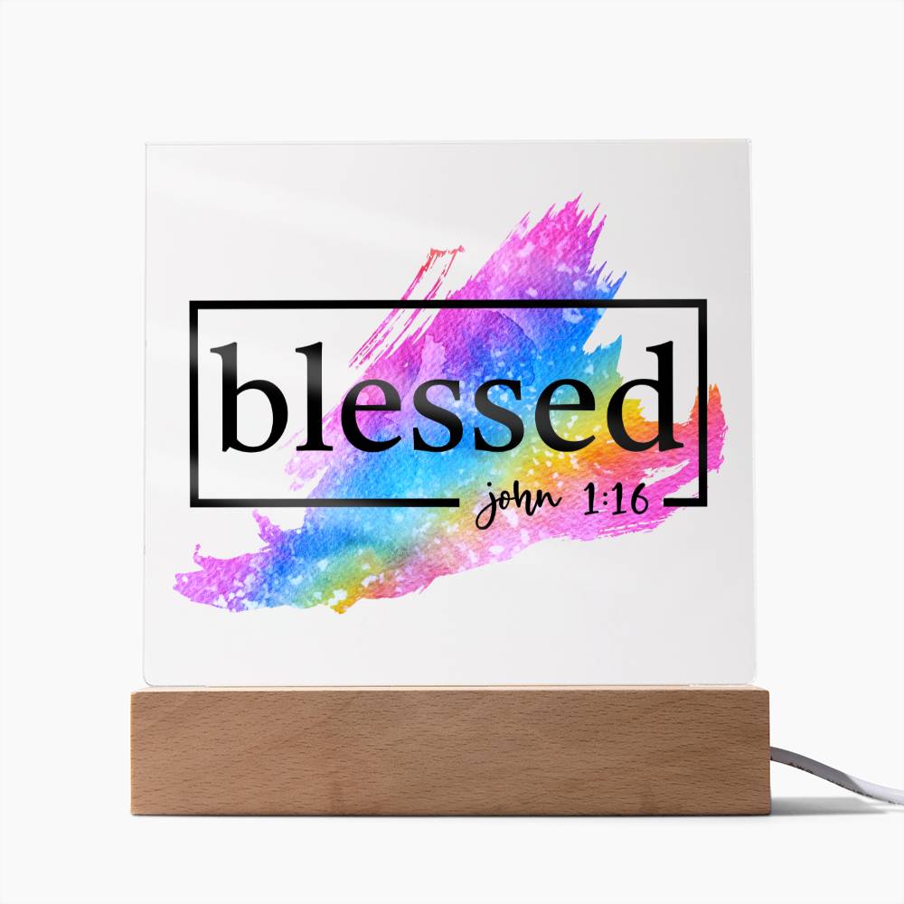 Blessed - John 1:16 Acrylic Plaque