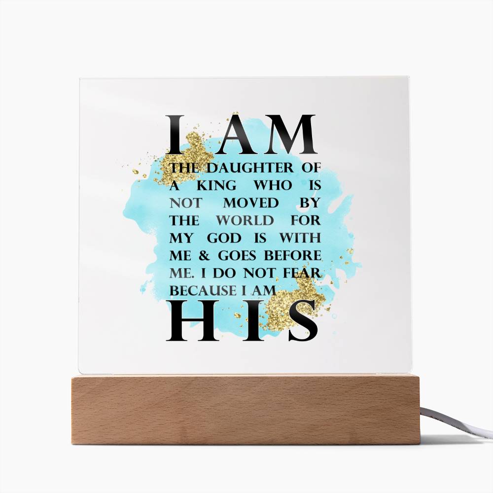 I Am His Acrylic Plaque