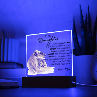 To My Daughter - Lioness - Inspirational LED Acrylic Plaque