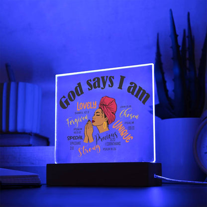 God Says I Am Affirmation Acrylic Plaque