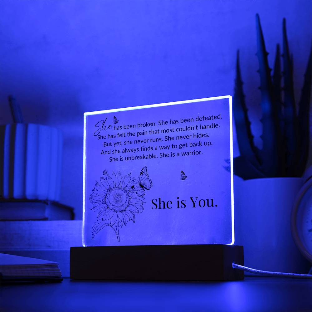 She Is You - Warrior - LED Acrylic Plaque