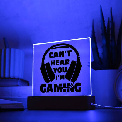 Can't Hear You I'm Gaming LED Night Light