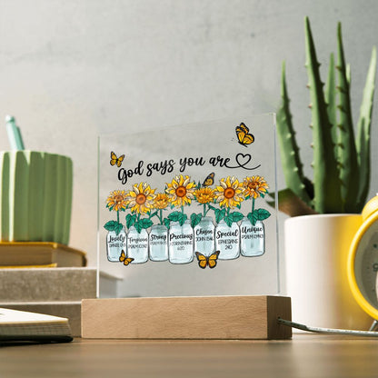 God Says You Are Sunflowers + Butterflies Acrylic Plaque