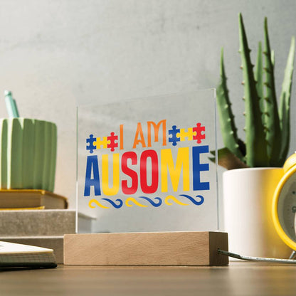 I Am Ausome LED Acrylic Plaque  - Autism Awareness