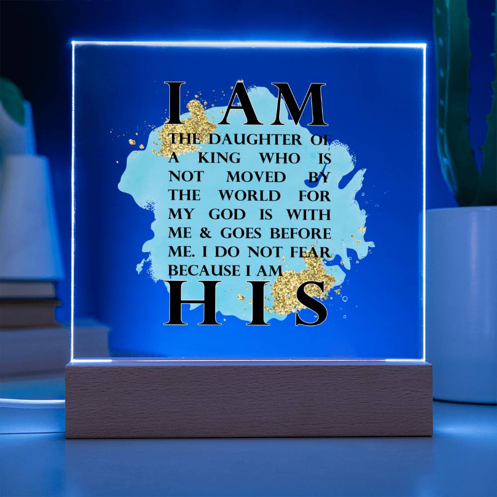 I Am His Acrylic Plaque