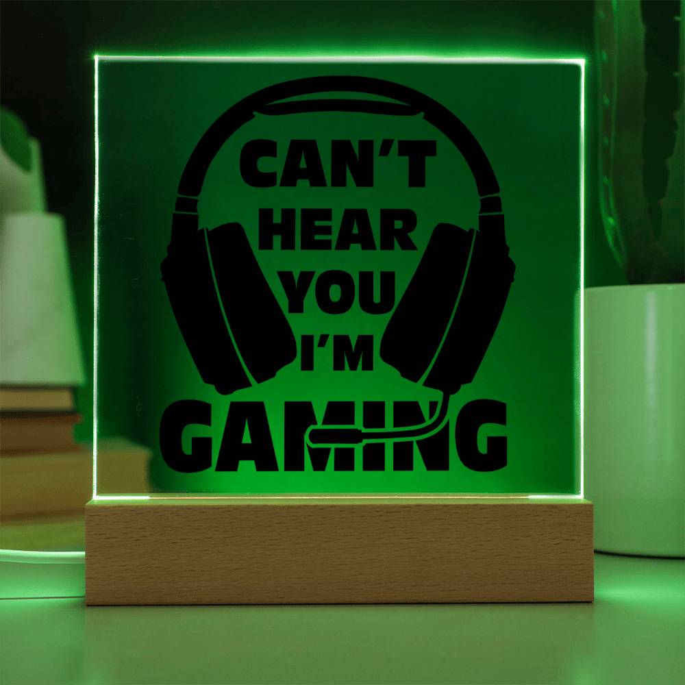 Can't Hear You I'm Gaming LED Night Light