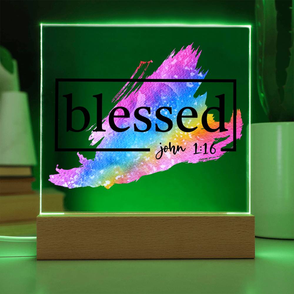 Blessed - John 1:16 Acrylic Plaque