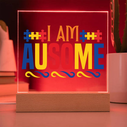 I Am Ausome LED Acrylic Plaque  - Autism Awareness