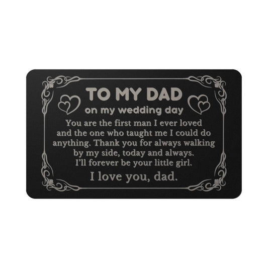 To My Dad - Wedding Day - Engraved Metal Wallet Card