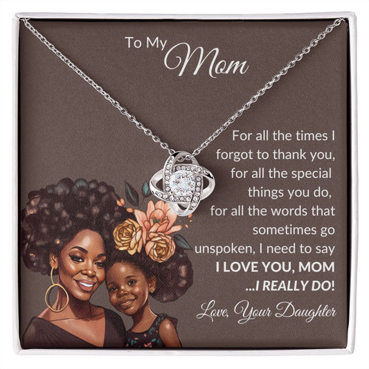 To My Mom | Brown Skin Girl | Love Knot Necklace