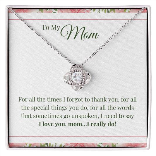 I LOVE YOU MOM I REALLY DO LOVE KNOT NECKLACE