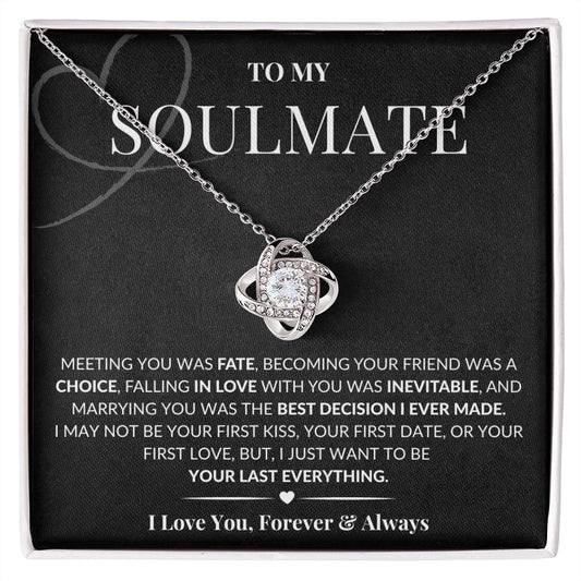Soulmate | Your Last Everything | Love Knot